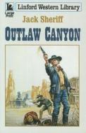 Outlaw Canyon di Jack Sheriff edito da Linford