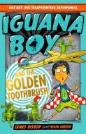 Iguana Boy Unmasks The Invisible Hero di James Bishop edito da Hachette Children's  Book