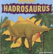 Hadrosaurus di Leigh Rockwood edito da PowerKids Press
