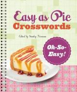 Easy as Pie Crosswords: Oh-So-Easy! di Stanley Newman edito da PUZZLEWRIGHT