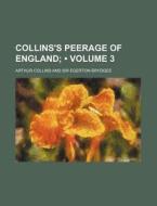 Collins's Peerage Of England (volume 3) di Arthur Collins edito da General Books Llc