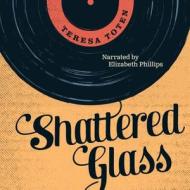 Shattered Glass Unabridged Audiobook di Teresa Toten edito da Orca Book Publishers