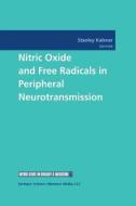 Nitric Oxide and Free Radicals in Peripheral Neurotransmission edito da Birkhäuser Boston