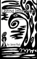 Lasting Impressions di James Pack edito da Createspace