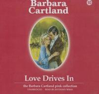 Love Drives in di Barbara Cartland edito da Blackstone Audiobooks