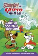 The Haunted Dog Park Mystery di Michael Anthony Steele edito da PICTURE WINDOW BOOKS