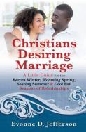 Christians Desiring Marriage di Evonne D. Jefferson edito da XULON PR