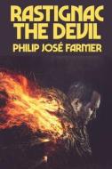 Rastignac The Devil di Farmer Philip Jose Farmer edito da Wilder Publications