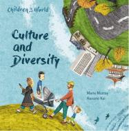 Children In Our World Culture And di MURRAY MARIE edito da Hodder Wayland Childrens