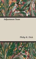 Adjustment Team di Philip K. Dick edito da Moran Press