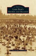 Lake Erie's Shores and Islands di H. John Hildebrandt, Marie Hildebrandt edito da ARCADIA LIB ED