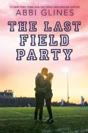 The Last Field Party di Abbi Glines edito da SIMON & SCHUSTER BOOKS YOU