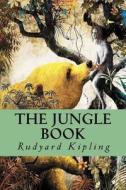 The Jungle Book di Rudyard Kipling edito da Createspace Independent Publishing Platform