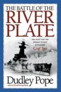 Battle of the River Plate di Dudley Pope edito da McBooks Press