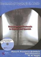 Treatment of Dysphagia in Adult di Maria Provencio-Arambula edito da PLURAL PUBLISHING