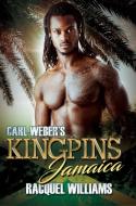 Carl Weber's Kingpins: Jamaica di Racquel Williams edito da Kensington Publishing