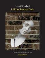 Litplan Teacher Pack: Go Ask Alice di Christina Stone edito da Teacher's Pet Publications