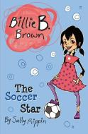 The Soccer Star di Sally Rippin edito da Kane/Miller Book Publishers