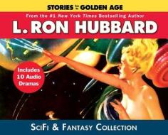 Stories from the Golden Age di L. Ron Hubbard edito da Galaxy Press (CA)