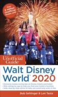 The Unofficial Guide to Walt Disney World 2020 di Bob Sehlinger, Len Testa edito da Unofficial Guides