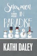 SNOWMEN IN PARADISE di Kathi Daley edito da Henery Press