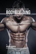 Diventare mentalmente resistente nel Bodybuilding utilizzando la meditazione di Joseph Correa edito da Finibi Inc