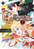 The Strongest Sage with the Weakest Crest 10 di Shinkoshoto, Liver Jam & Popo (Friendly Land) edito da SQUARE ENIX