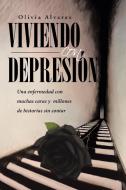 Viviendo con Depresión di Olivia Alvarez edito da Page Publishing, Inc.