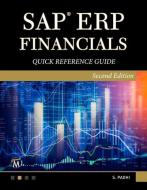 SAP Erp Financials: Quick Reference Guide di V. Narayanan edito da MERCURY LEARNING & INFORMATION