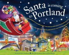 Santa Is Coming to Portland di Steve Smallman edito da SOURCEBOOKS WONDERLAND