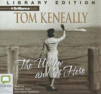 The Widow and Her Hero di Thomas Keneally edito da Bolinda Audio