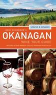 John Schreiner's Okanagan Wine Tour Guide di John Schreiner edito da Whitecap Books