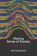 Making Sense Of Society di Alex Khasnabish edito da Fernwood Publishing Co Ltd