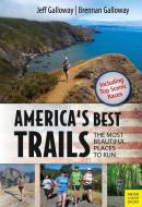America's Best Trails: Scenic ] Historic ] Amazing di Jeff Galloway edito da MEYER & MEYER SPORT