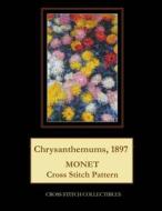 CHRYSANTHEMUMS, 1897: MONET CROSS STITCH di KATHLEEN GEORGE edito da LIGHTNING SOURCE UK LTD