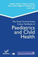 Paediatrics And Child Health di Stephan Strobel, Stephen D. Marks, Peter Smith, Magdi H.El Habbal, Lewis Spitz edito da Manson Publishing Ltd