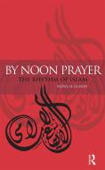 By Noon Prayer di Fadwa El Guindi edito da BLOOMSBURY 3PL
