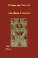 Nonsense Novels di Stephen Leacock edito da Echo Library