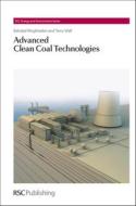 Advanced Clean Coal Technologies di Behdad Moghtaderi, Terry Wall edito da Royal Society Of Chemistry