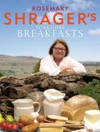 Rosemary Shrager's Yorkshire Breakfasts di Rosemary Shrager edito da Great Northern Books Ltd