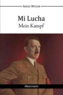 Mi Lucha - Mein Kampf di Adolf Hitler edito da Omnia Veritas Ltd