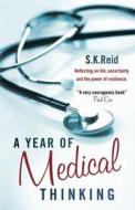 A Year Of Medical Thinking di S.K. Reid edito da Ventura Press