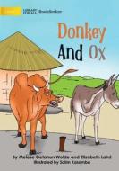 Donkey And Ox di Melese Getahun Wolde, Elizabeth Laird edito da Library For All Ltd