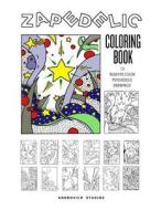 Zapedelic Coloring Book #1: 13 Ready-To-Color Psychedelic Drawings di Bob Androvich edito da Createspace Independent Publishing Platform
