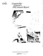 Comptroller General's Annual Report 1993 di United States General Acco Office (Gao) edito da Createspace Independent Publishing Platform