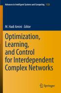 Optimization, Learning, and Control for Interdependent Complex Networks edito da Springer International Publishing