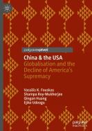 China & the USA di Vassilis K. Fouskas, Ejike Udeogu, Qingan Huang, Shampa Roy-Mukherjee edito da Springer International Publishing