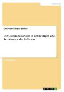 Die Gültigkeit Keynes in der heutigen Zeit. Renaissance der Inflation di Christoph Klinger-Zänker edito da GRIN Verlag