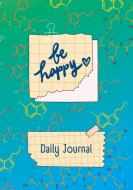 JOURNAL - Daily Happy Journal - Be Happy di Maria Thiele edito da Maria´s magische Manuskripte