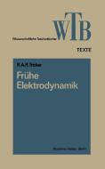 Frühe Elektrodynamik di R. A. R. Tricker edito da Vieweg+Teubner Verlag